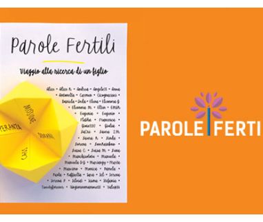 Parole Fertili: un progetto di storytelling per raccontare il viaggio verso la genitorialità